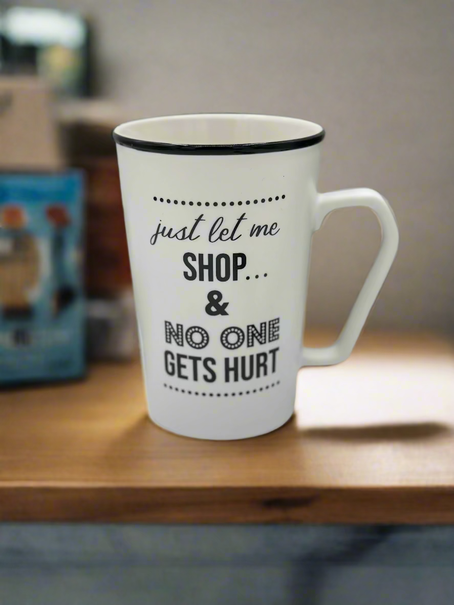 "Let Me Shop & No One Gets Hurt" - Mug