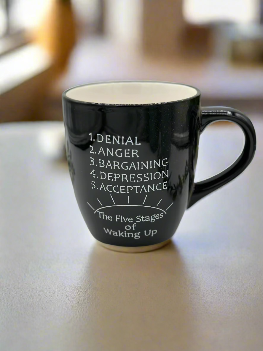5 Stages of Waking Up - Mug