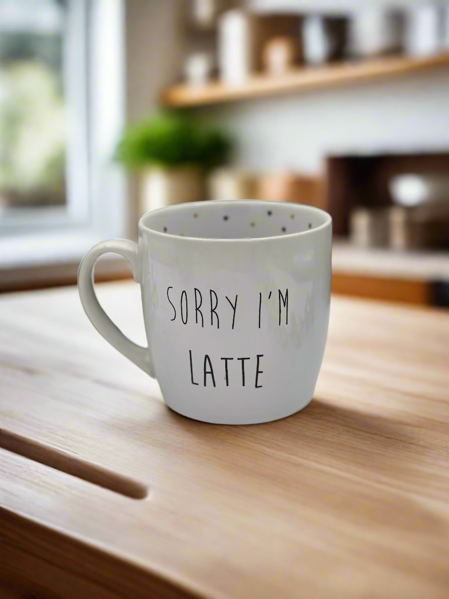 Sorry I'm Latte - Mug