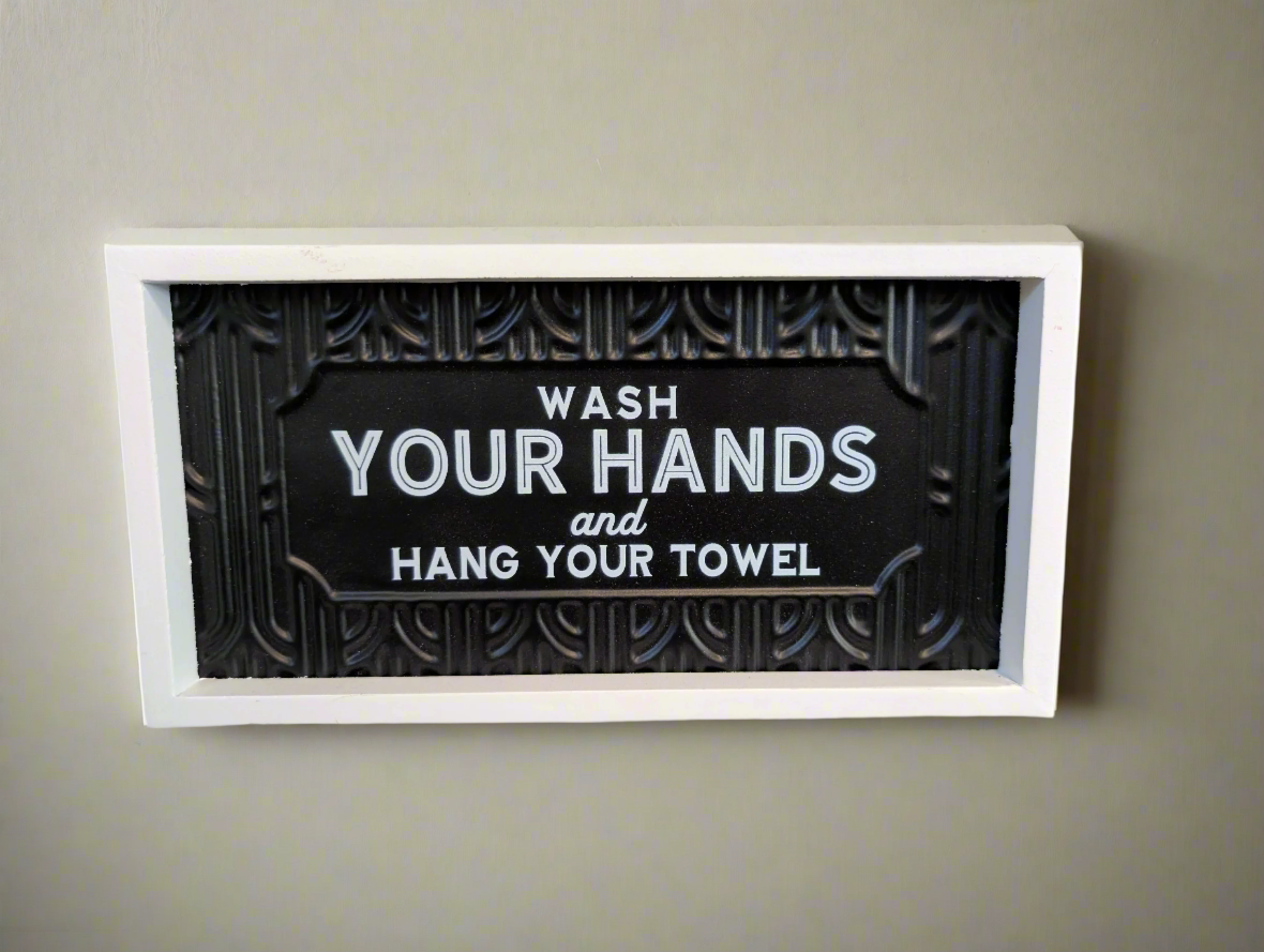 Wash Your Hands & Hang Your Towel - Sign