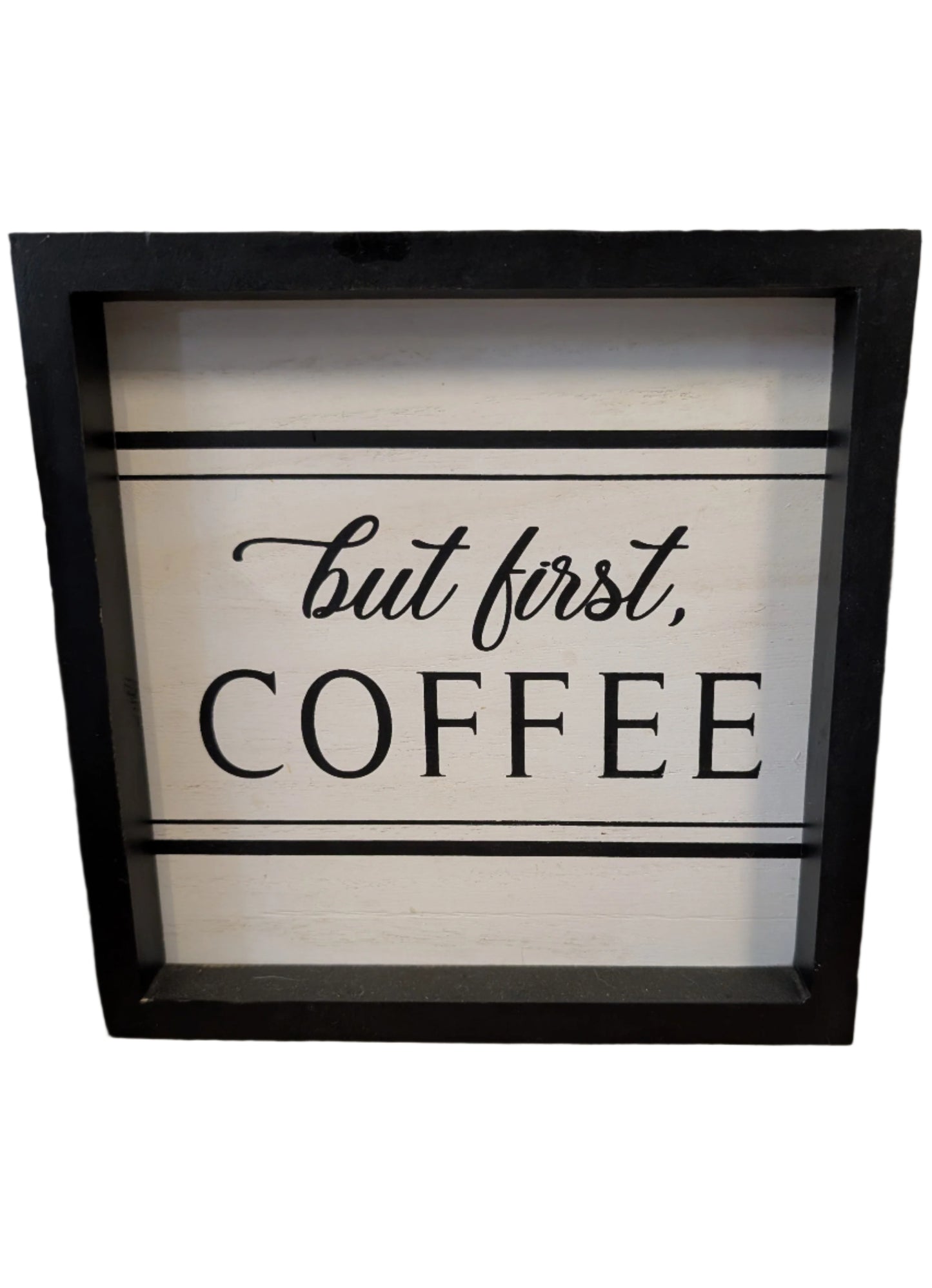 But First, Coffee - Sign