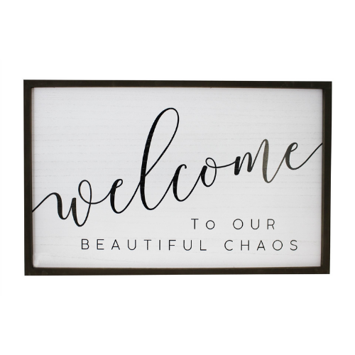 Welcome to Our Beautiful Chaos - Sign