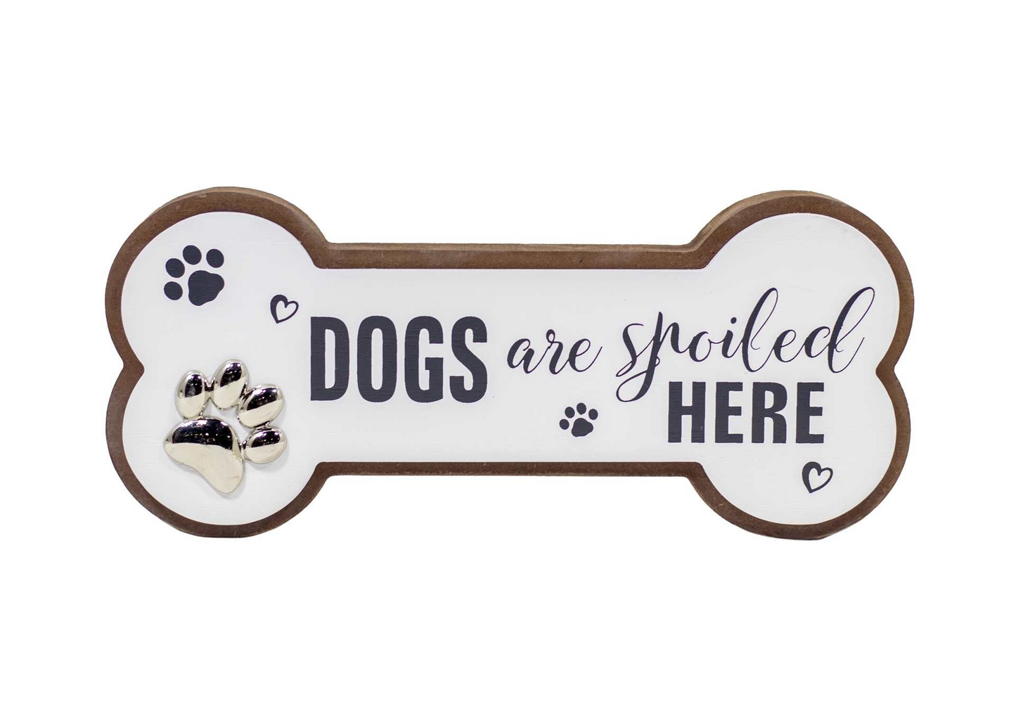 Dogs are Spoiled Here - Sign