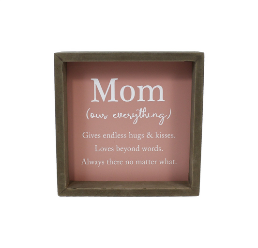 Mom (Our Everything) - Sign
