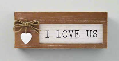 "I Love Us" Wood Block Sign