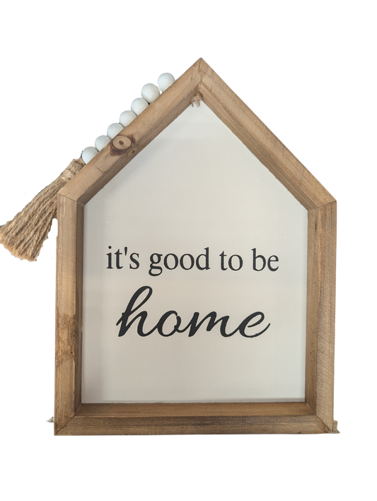 It's Good to Be Home - Sign