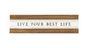 "Live your Best Life" - Sign