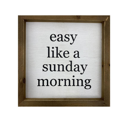 Easy like a Sunday Morning - Sign