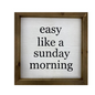 Easy like a Sunday Morning - Sign