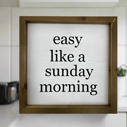 Easy like a Sunday Morning - Sign