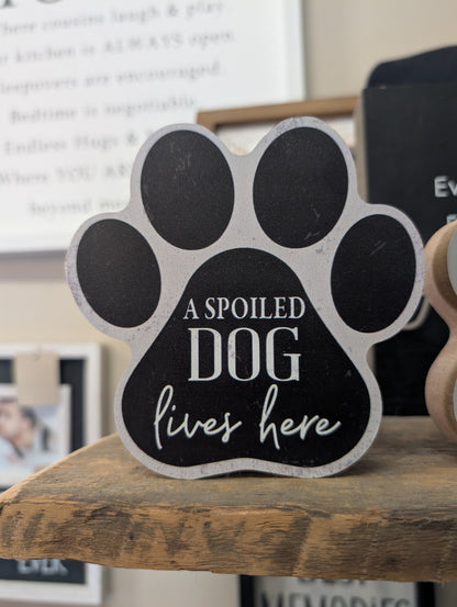 A Spoiled Dog Lives Here