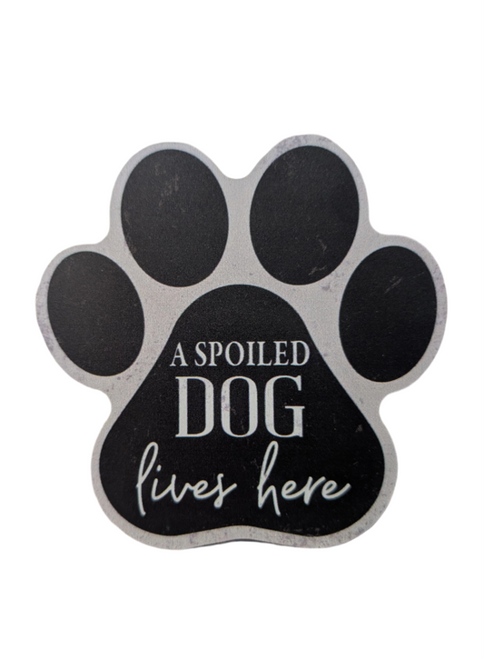 A Spoiled Dog Lives Here