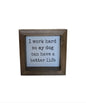 Work for Dog Sentiment Sign