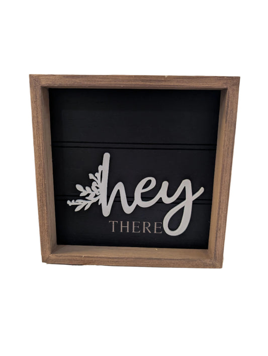 "Hey there" - Sign