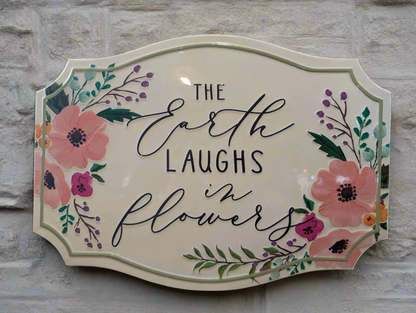 The Earth Laughs in Flowers - Metal Sign