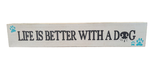 Life is Better with a Dog - Desk Block