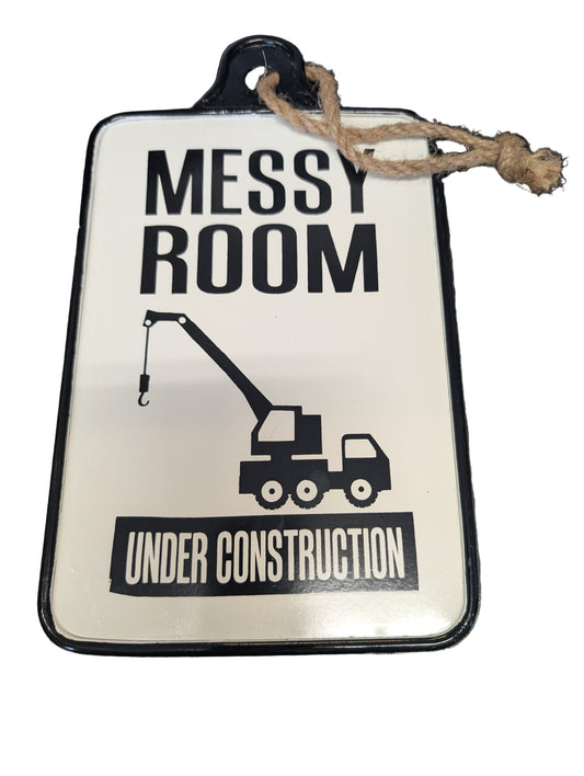 Messy Room Under Construction - Metal Sign