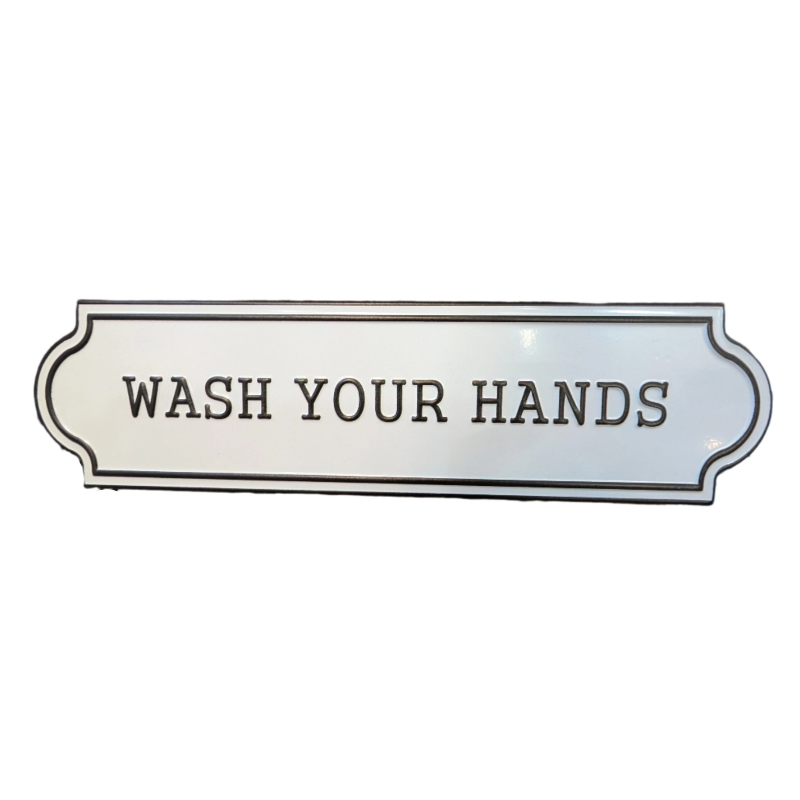 Wash Your Hands - Sign