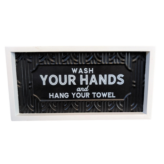 Wash Your Hands & Hang Your Towel - Sign