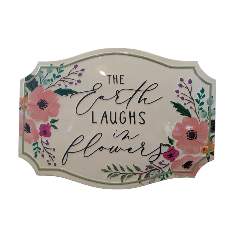 The Earth Laughs in Flowers - Metal Sign