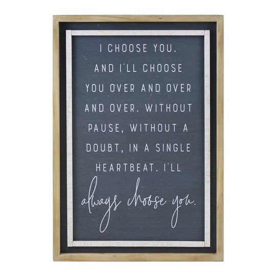 "I'll Always Choose You" - Sign