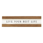 "Live your Best Life" - Sign