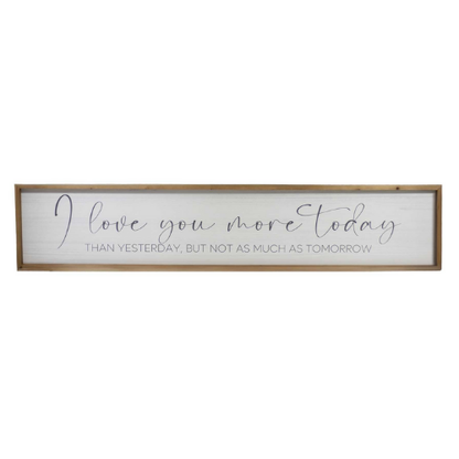 I Love You More Today - Wall Decor