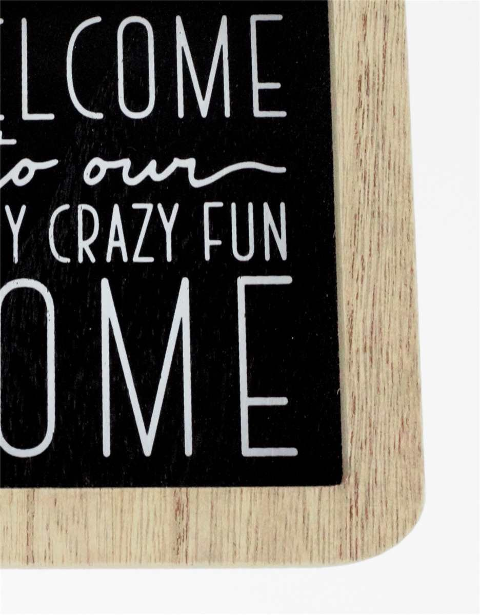 Welcome to our Crazy Fun Home - Sign