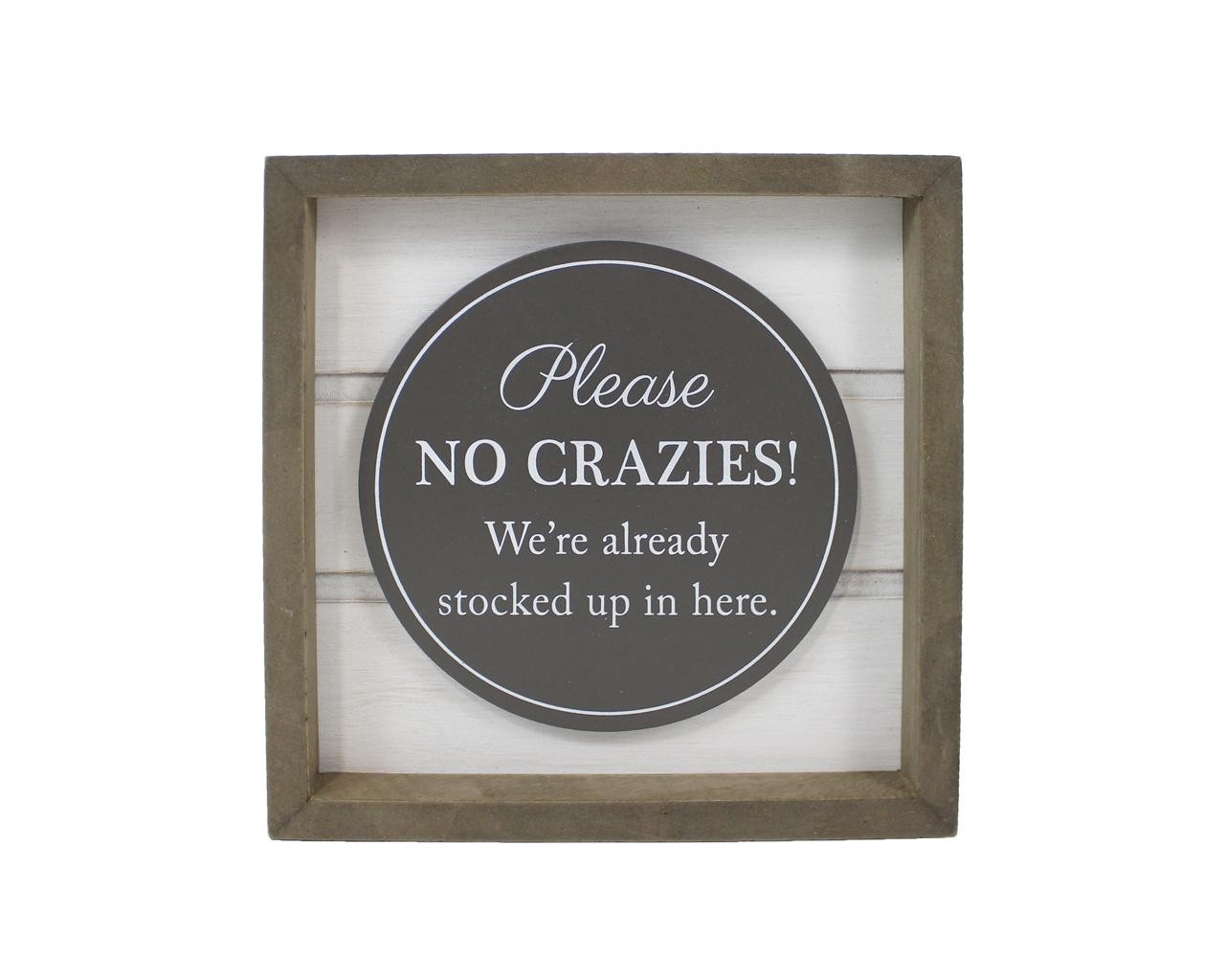 "Please No Crazies" - Sign