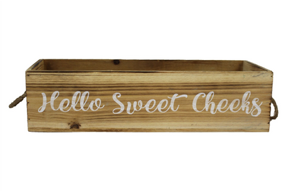 "Hello Sweet Cheeks" - Decorative Crate