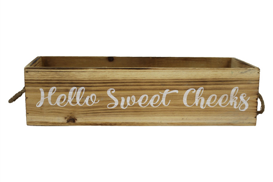 "Hello Sweet Cheeks" - Decorative Crate